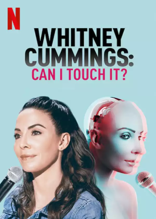 Whitney Cummings: Can I Touch It (2019)